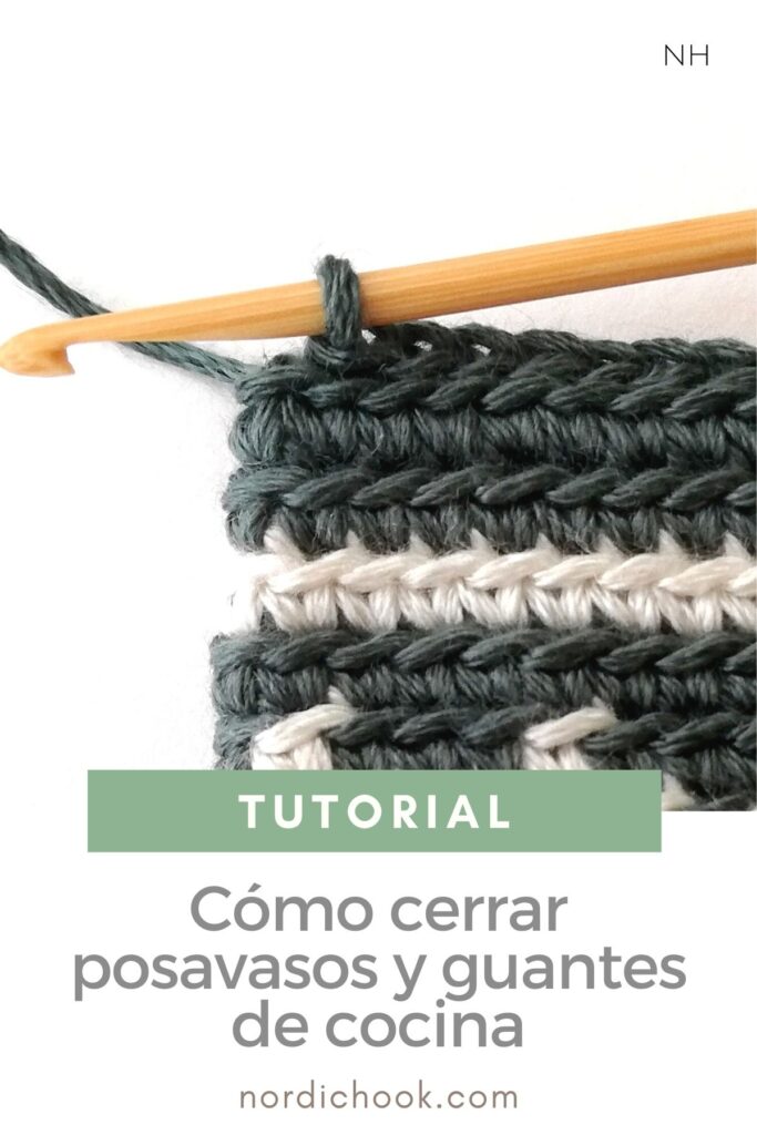 Tutorial: Cómo cerrar posavasos y guantes de cocina