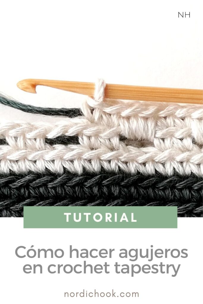 Tutorial: Cómo hacer agujeros en crochet tapestry